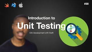 iOS Dev 30: Getting Started with Unit Testing | Swift 5, XCode 12