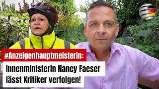 Anzeigenhauptmeisterin: Innenministerin Nancy Faeser lässt Kritiker verfolgen! | Gerald Grosz