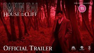 Barun Rai and The House on the Cliff - Official Trailer | Priyanshu Chatterjee | Nyra Banerjee