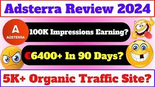 Adsterra New Review 2024 | 100K Impressions Earning? Organic Blog Earning From Adsterra ad Network?
