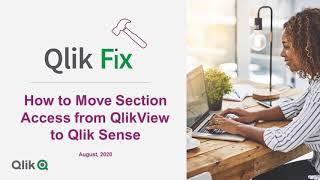 Qlik Fix: How to move Section Access from QlikView to Qlik Sense