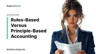 Rules-Based Versus Principle-Based Accounting - Essay Example