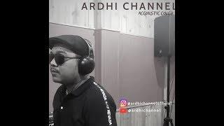 Cover Lagu "Dan" SHEILA ON 7 By ARDHI CHANNEL