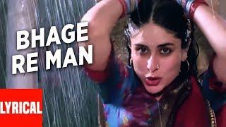 Bhage Re Man Lyrical Video | Chameli | Sunidhi Chauhan | Irshad Kamil | Kareena Kapoor, Rahul Bose