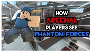 How Arsenal Players See: Phantom Forces