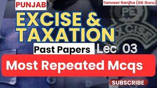 excise and taxation department- most repeated mcqs