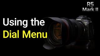 Using the Dial Function Menu - EOS R5 Mark 2 Tip 4