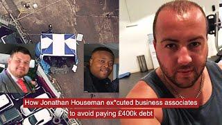 How Jonathan Houseman ex*cuted business associates to avoid paying £400k debt #crime