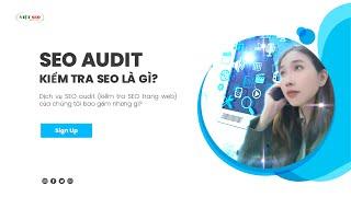 Dịch vụ SEO Audit (Kiểm tra SEO) là gì?