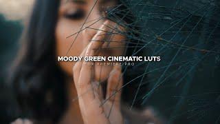 Moody Green Cinematic LUTs | Free Download | Nik Edits