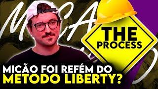 "O QUE DEU ERRADO no MÉTODO LIBERTY?" MICAO no The Process #4