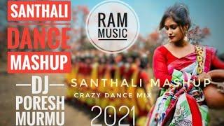 Santhali Dance Mashup ( Crazy Dance mix ) | DJ PORESH MURMU | Santhali song 2021