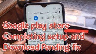 How To Fix Google Play Store Completing Setup Or Download Pending Error!