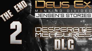 Deus Ex: Mankind Divided | Jensen's Stories DLC | Desperate Measures Playthrough [2] [END]