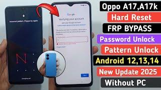 Oppo A17/A17K Hard Reset Remove Screen Lock || Frp Unlock/Bypass Google Account lock Android 13,14