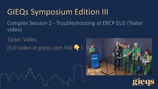 Complex Session 2 - Troubleshooting at ERCP EUS (Taster video)