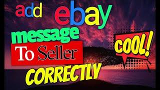 How To Send An eBay Message To Seller Correctly
