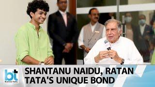 Ratan Tata's bond with Shantanu Naidu