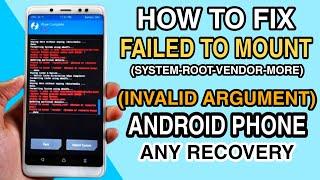 How To Fix Failed To Mount ( System_Root, '/ Vendor & More ( Invalid Argument & Resource Busy )