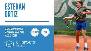 Esteban Ortiz - College Tennis Recruiting Fall 2024