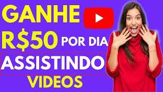 Como Ganhar R$ 50 por dia Assistindo Videos 2020 - Ganhar Dinheiro na Internet