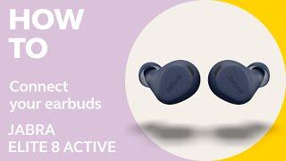 Jabra Elite 8 Active: How to connect your earbuds | Jabra Support