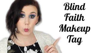 Blind Faith Makeup Tag | TheMakeupEnthusiast