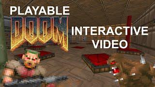 Playable Doom (Interactive Video)