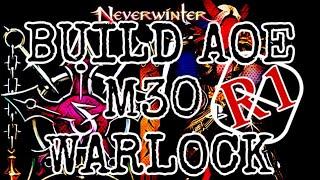 Neverwinter - Warlock - Build AOE M30 NO R1