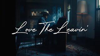 Drew Parker - Love The Leavin' (Official Music Video)