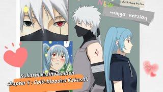 Kakashi x Mina Gaiden CH.5: Cold-blooded Kakashi (manga version)