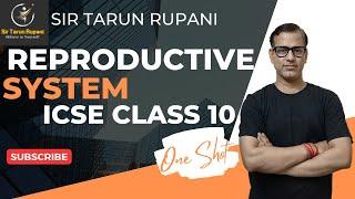 The Reproductive System | Human Reproduction ICSE Class 10 | @sirtarunrupani