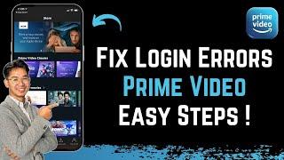 How to Fix Login Errors on Prime Video !