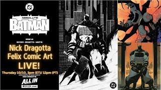 The Felix Comic Art Podcast LIVE (Episode 9): Nick Dragotta / ABSOLUTE BATMAN