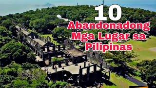 MGA ABANDONADONG LUGAR SA PILIPINAS | Abandoned Places in the Philippines