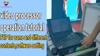 video processor operate guide, tutorial led display wall operation manual with software setup for 4K