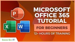 Microsoft Office 365 for Beginners: 12+ Hours of Excel, Word and PowerPoint Training Course