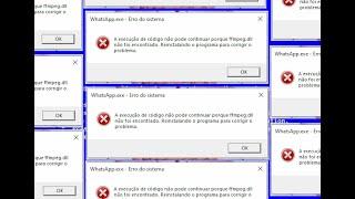 Como resolver o Erro WhatsApp ffmpeg.dll - Erro que ocorre no PC