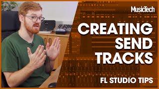 FL Studio Tips: Creating Send tracks