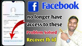 no longer have access to these facebook problem, no longer have access to these facebook not showing