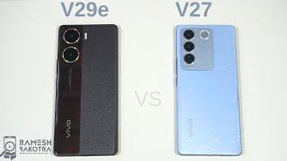 Vivo V29E vs Vivo V27 Speed Test and Camera Comparison