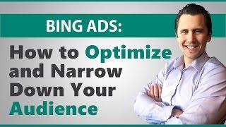 Microsoft Ads: How to Optimize and Narrow Down Your Audience