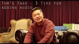 3 Tips about adding or changing Audio to your YouTube videos