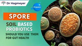 Spore/Soil Based Probiotics ️ Should You Use Them for Gut Health- Dr.Richard Hagmeyer