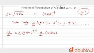 "Find the differentiation of `sqrt(xsinx)`w.r.t. `\ x`"