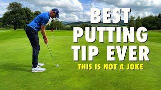 The BEST Putting Tip Ever! THIS IS NOT A JOKE