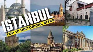 Exploring Istanbul - Top 10 Historical Sites