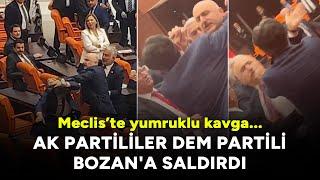 Meclis'te gerginlik: AK Partililer DEM Partili Bozan'a saldırdı