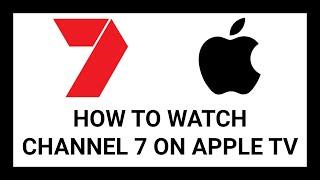 How to Watch Channel 7 on Apple TV Using 7Plus | Complete Step-by-Step Guide