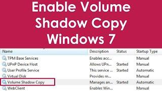 How to enable volume shadow copy service in windows 7